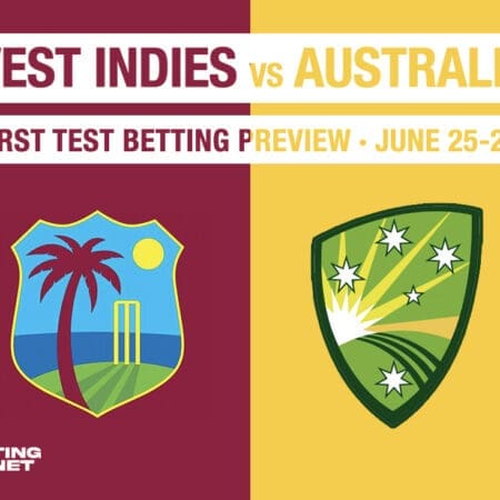 West Indies v Australia 1st Test tips & predictions | June 25-29